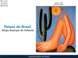 Sergio Buarque de Hollanda e as raizes do Brasil