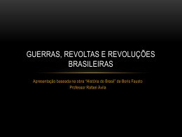 Guerras, Revoltas e Revolu&ccedil;&otilde;es Brasileiras