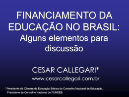 FINANCIAMENTO DA EDUCAÇÃO NO BRASIL: Alguns