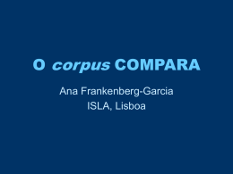A Constru&ccedil;&atilde;o (e alguns usos) do corpus Compara