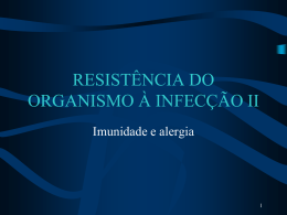 RESISTÊNCIA DO ORGANISMO À INFECÇÃO II