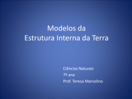 ESTRUTURA INTERNA DA TERRA