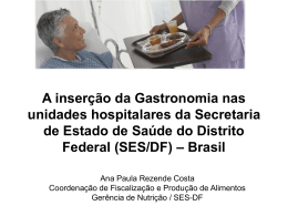 A inserção da Gastronomia nas unidades hospitalares da Secretaria