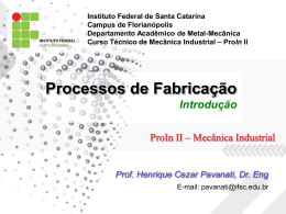 Introdução aos processos de fabricação Processo de fabricação