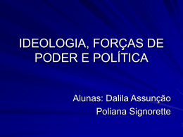 IDEOLOGIA, FORÇAS DE PODER E POLÍTICA