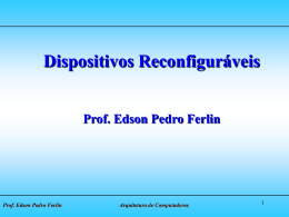Prof. Edson Pedro Ferlin Arquitetura de Computadores