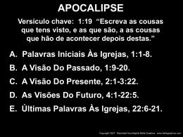 APOCALIPSE Vers&iacute;culo chave: 1:19 &ldquo;Escreva as cousas que tens