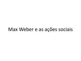 Max Weber e as ações sociais - Universidade Castelo Branco