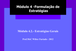 Módulo 4.2 - Formulação da Estratégia - Estratégias Gerais