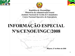 INFORMAÇÃO ESPECIAL Nº6/CENOE/INGC/2008 Maputo, 27 de