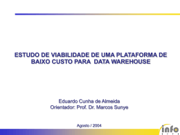 Data Warehouse Utilizando Software Livre Eduardo Almeida
