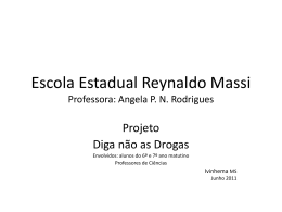 Escola Estadual Reynaldo Massi Professora: Angela P. N. Rodrigues