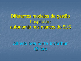 Diferentes modelos de gestão hospitalar: autonomia nos