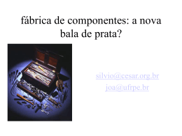 f&aacute;brica de componentes: a nova bala de prata?