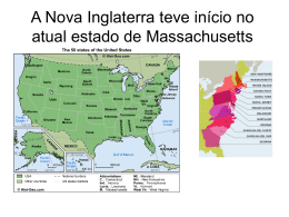 A Nova Inglaterra teve início no atual estado de Massachusetts