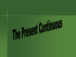 The Present Continuous (-ING)