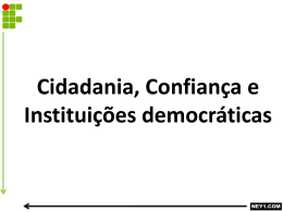 Cidadania, Confiança e Instituições democráticas