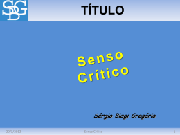 Senso Crítico - Sérgio Biagi Gregorio