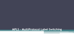 MPLS - MultiProtocol Label Switching
