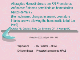 Alterações Hemodinânicas em RN Prematuros Anêmicos: Estamos
