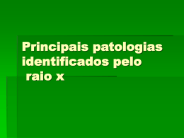 Principais patologias identificados pelo raio x