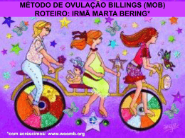 Método Ovulação Billings (MOB) Roteiro da Irmã Marta Bering*