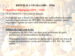 REPÚBLICA VELHA (1889 – 1930)