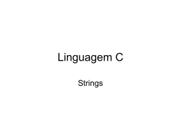 Strings em Linguagem “C”