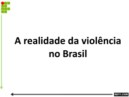A REALIDADE DA VIOLÊNCIA NO BRASIL