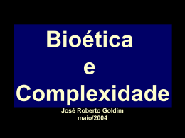 Diapositivos: Bioética e Complexidade