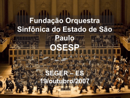 OSESP – ORQUESTRA SINFÔNICA DO ESTADO DE SÃO