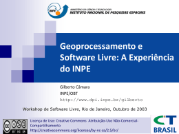 Geoprocessamento e Software Livre: A Experiência do INPE