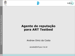 Agent Reputation and Trust Testbed - (LES) da PUC-Rio