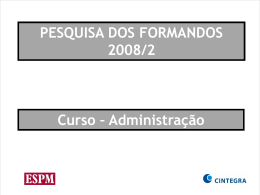 PESQUISA DOS FORMANDOS 2008/2 Curso – Administração