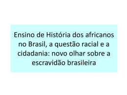 Ensino de História dos africanos no Brasil, a questão racial e a