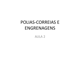 POLIAS-CORREIAS E ENGRENAGENS