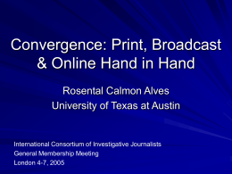 Convergence: Print, Broadcast & Online Hand in Hand