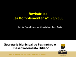 Município de Ouro Preto Revisão da Lei Complementar n°. 30/2006