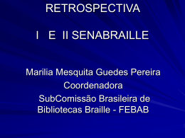 Retrospectiva dos I e II SENABRAILLE`s