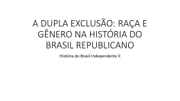 Variáveis da dupla exclusão - História do Brasil Independente