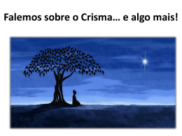 Falemos sobre o Crisma&hellip; e algo mais!
