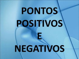 pontos negatvos e positivos