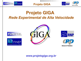 Projeto GIGA - P&D na RNP - Status - IMOC 2007