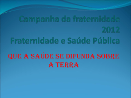 Campanha da fraternidade 2012 a fraternidade