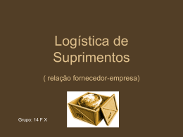 Logística de Suprimentos ( relação fornecedor-empresa)