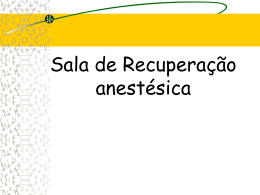 Sala de Recuperação Anestésica (SRPA)