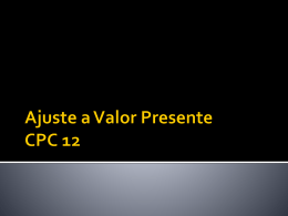 Ajuste a Valor Presente (CPC 12)
