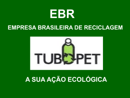 a sua ação ecológica ebr empresa brasileira de reciclagem