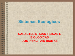 Sistemas Ecológicos CARACTERÍSTICAS FÍSICAS E BIOLÓGICAS