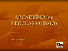 ARCADISMO (ou NEOCLASSICISMO)